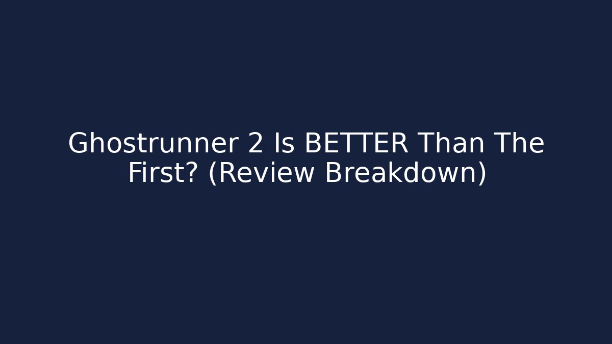 Ghostrunner 2 Is BETTER Than The First? (Review Breakdown)