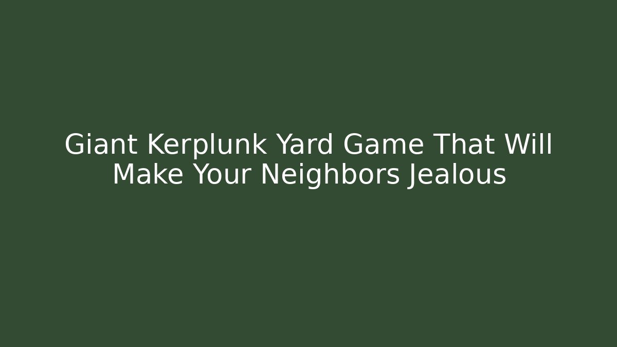 Giant Kerplunk Yard Game That Will Make Your Neighbors Jealous