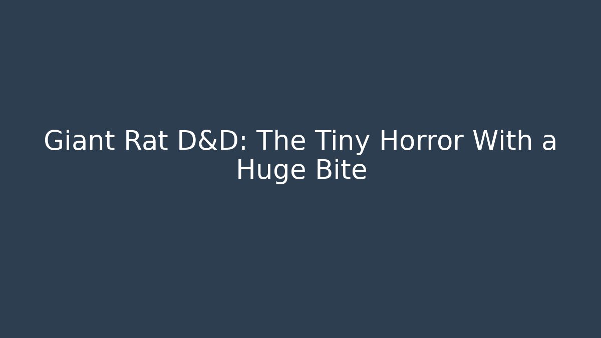 Giant Rat D&D: The Tiny Horror With a Huge Bite - Critter Realm