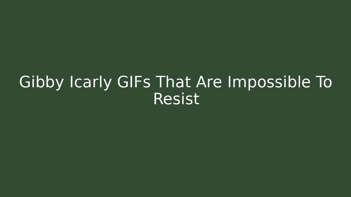 Gibby Icarly GIFs That Are Impossible To Resist
