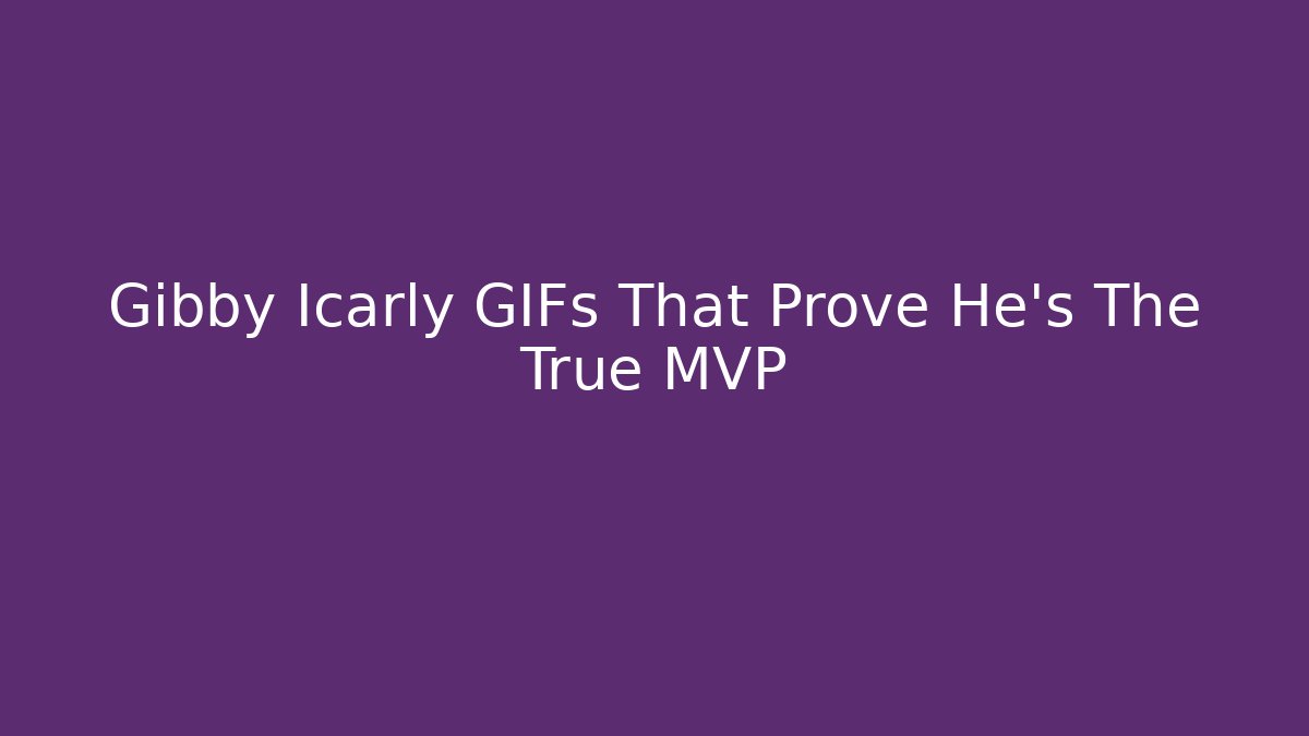 Gibby Icarly GIFs That Prove He’s The True MVP