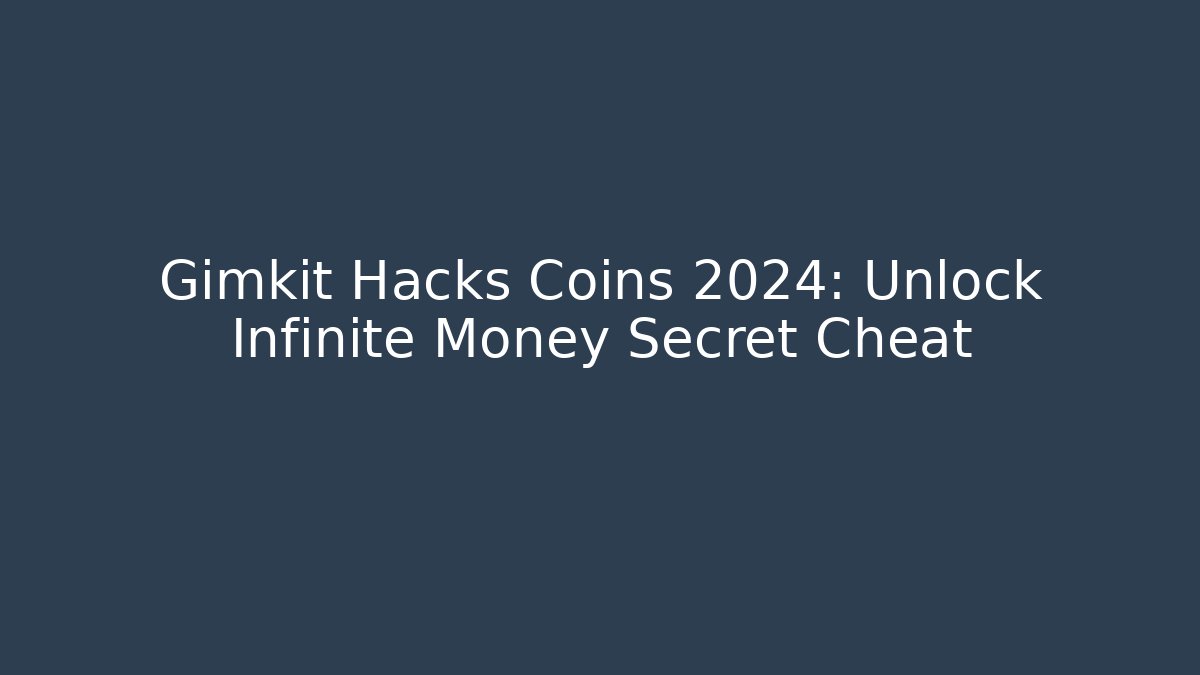 Gimkit Hacks Coins 2024: Unlock Infinite Money Secret Cheat - Critter Realm