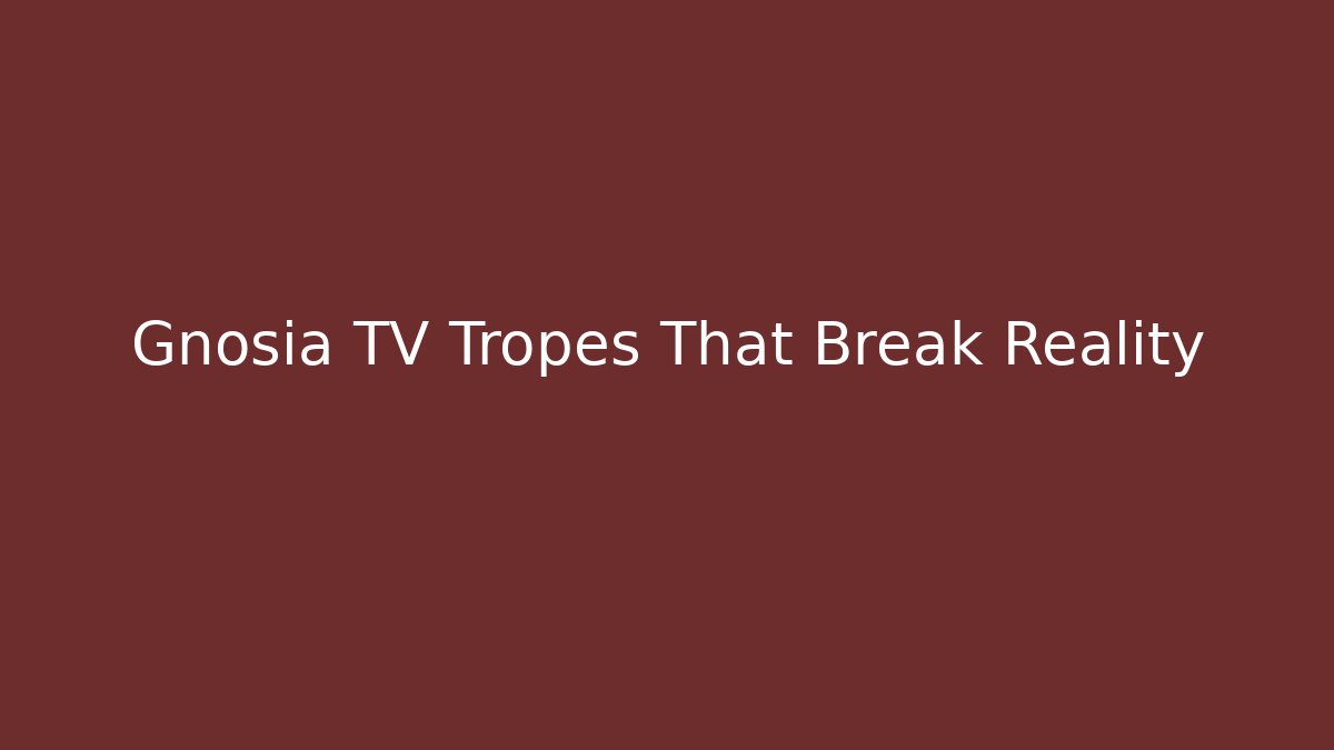 Gnosia TV Tropes That Break Reality