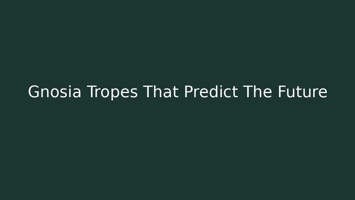 Gnosia Tropes That Predict The Future - Critter Realm