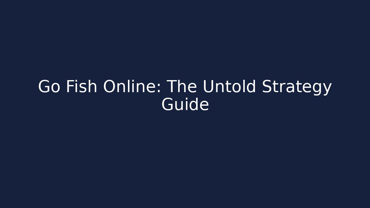 Go Fish Online: The Untold Strategy Guide - Critter Realm