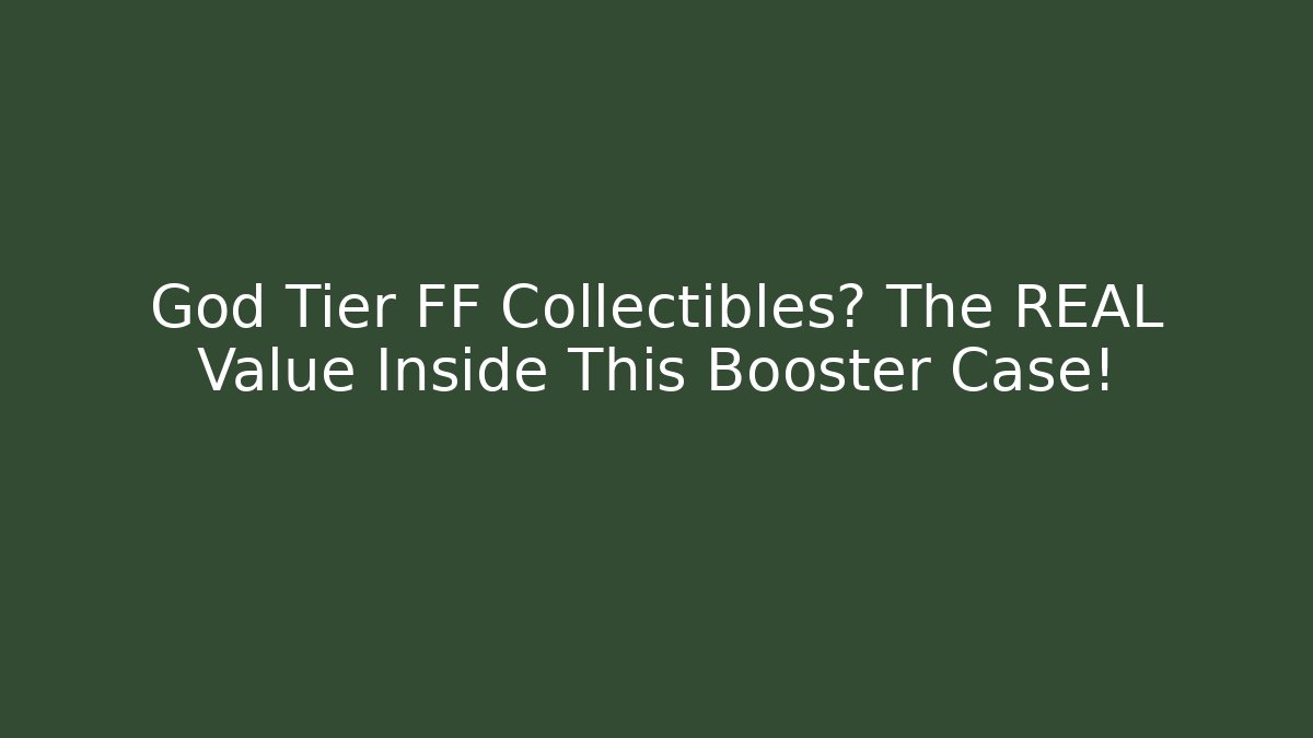 God Tier FF Collectibles? The REAL Value Inside This Booster Case!