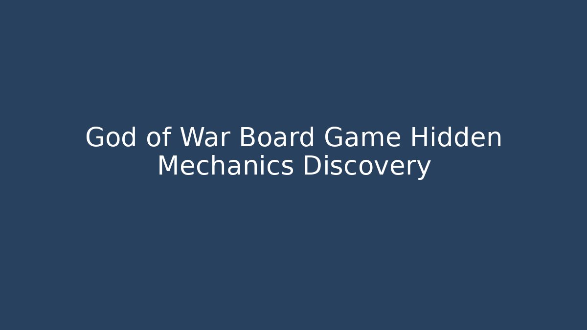 God of War Board Game Hidden Mechanics Discovery