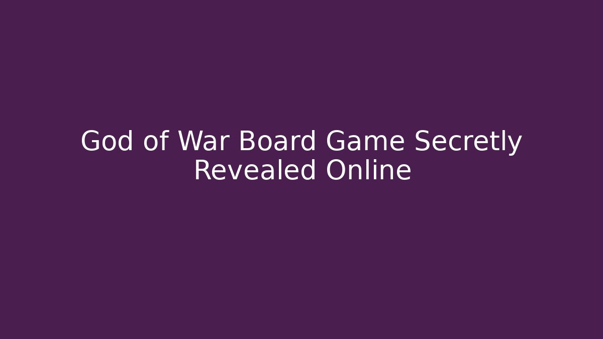 God of War Board Game Secretly Revealed Online