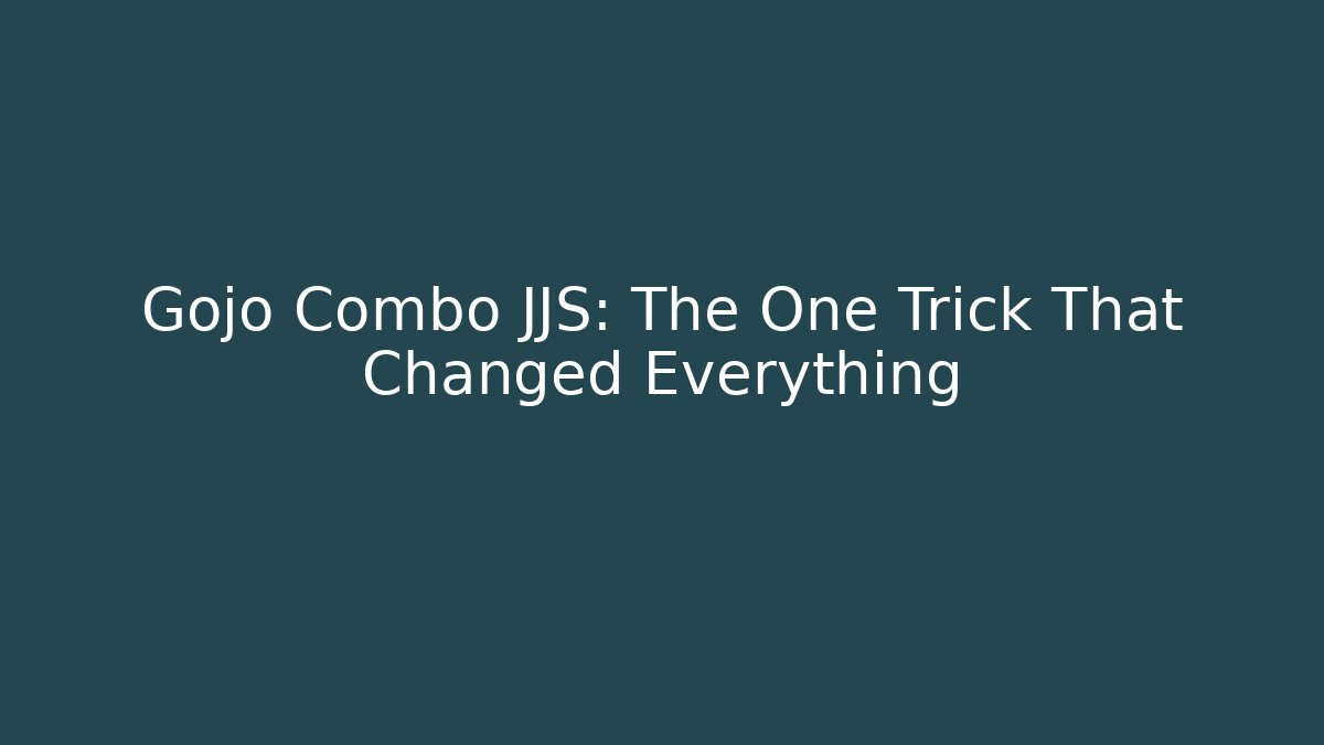 Gojo Combo JJS: The One Trick That Changed Everything