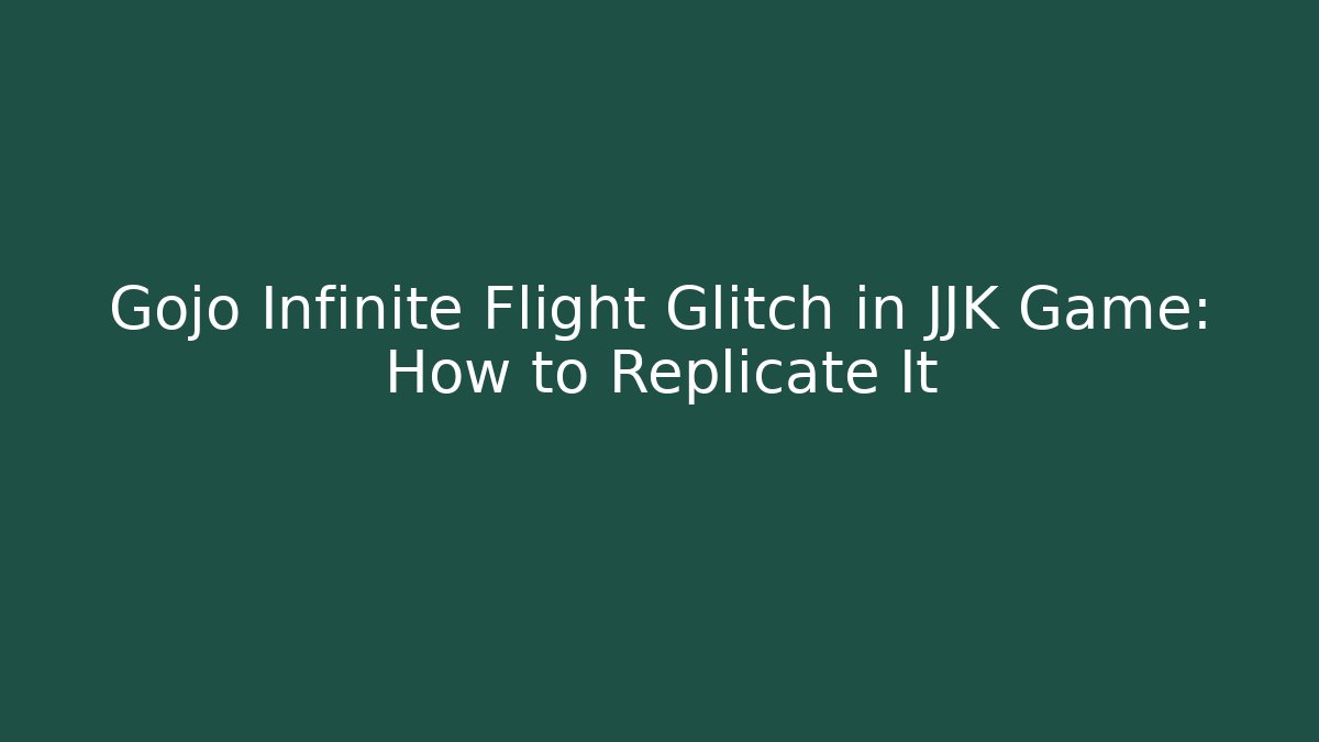 Gojo Infinite Flight Glitch in JJK Game: How to Replicate It