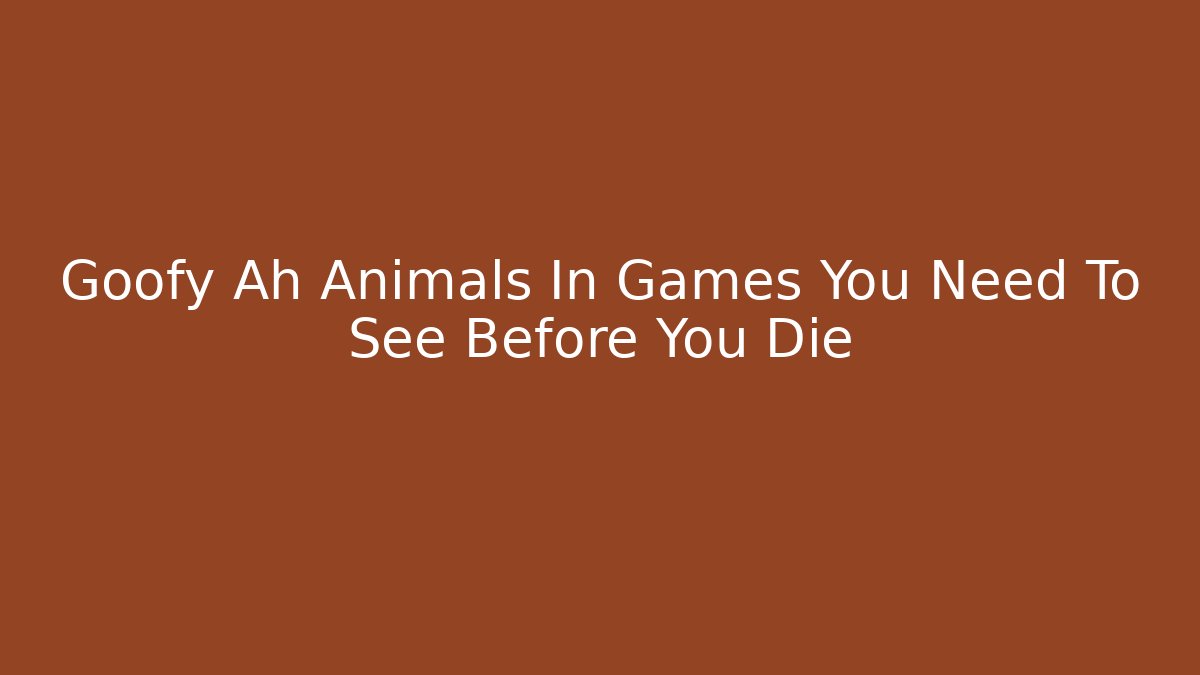 Goofy Ah Animals In Games You Need To See Before You Die