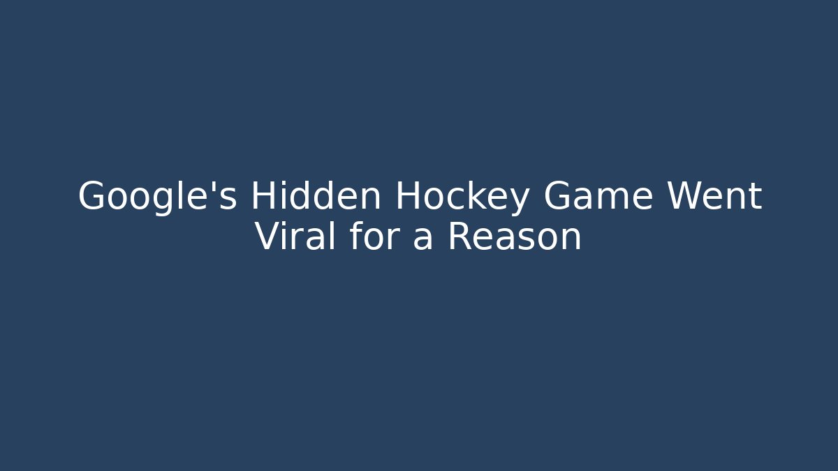 Google's Hidden Hockey Game Went Viral for a Reason - Critter Realm
