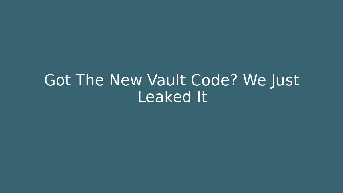 Got The New Vault Code? We Just Leaked It - Critter Realm