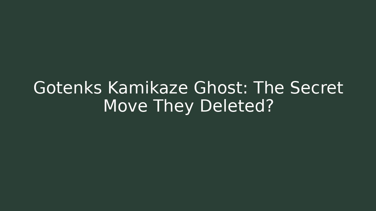Gotenks Kamikaze Ghost: The Secret Move They Deleted? - Critter Realm