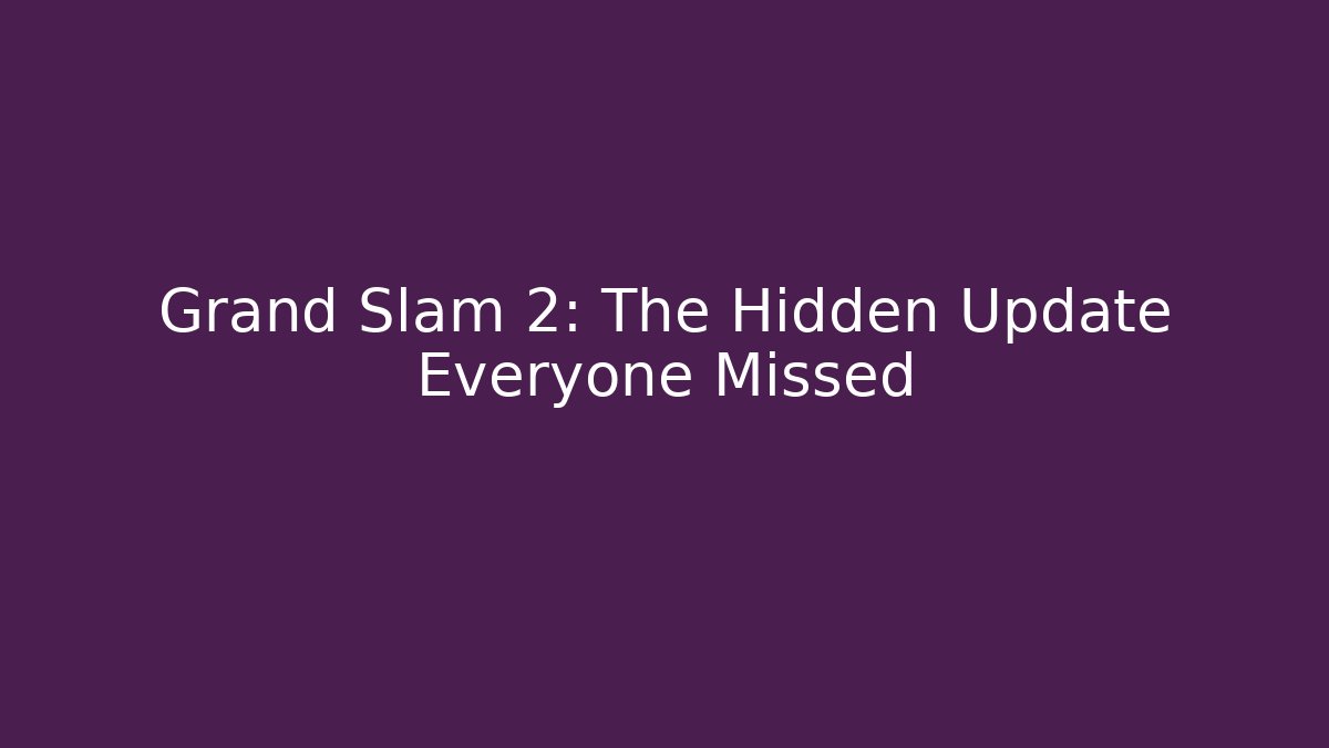 Grand Slam 2: The Hidden Update Everyone Missed - Critter Realm