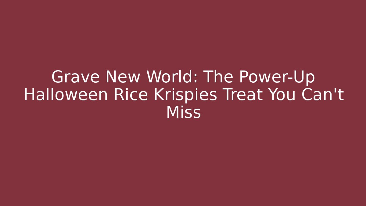 Grave New World: The Power-Up Halloween Rice Krispies Treat You Can’t Miss