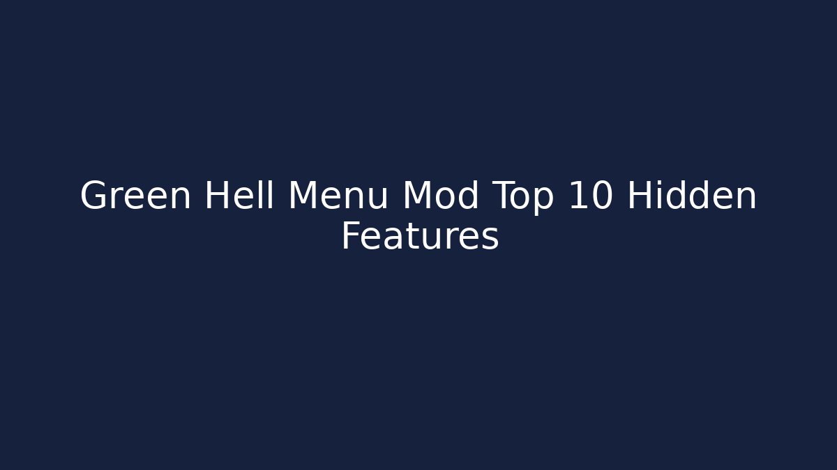 Green Hell Menu Mod Top 10 Hidden Features - Critter Realm