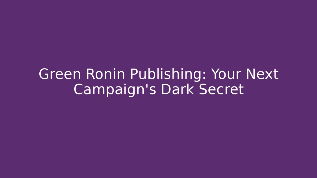 Green Ronin Publishing: Your Next Campaign's Dark Secret