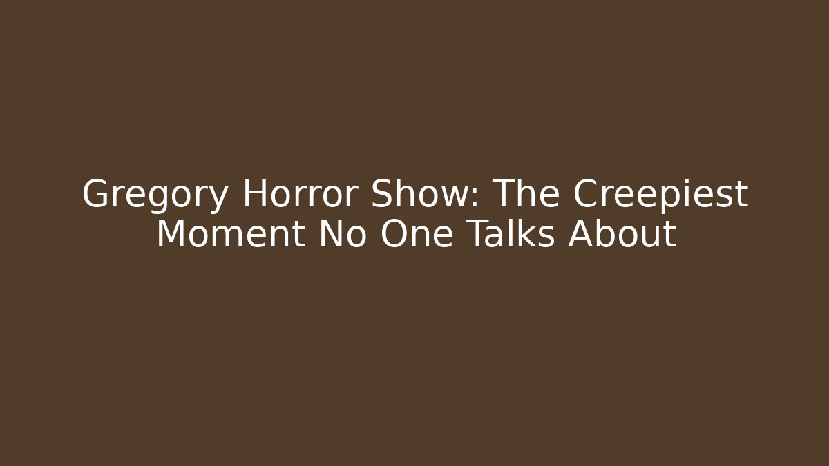 Gregory Horror Show: The Creepiest Moment No One Talks About