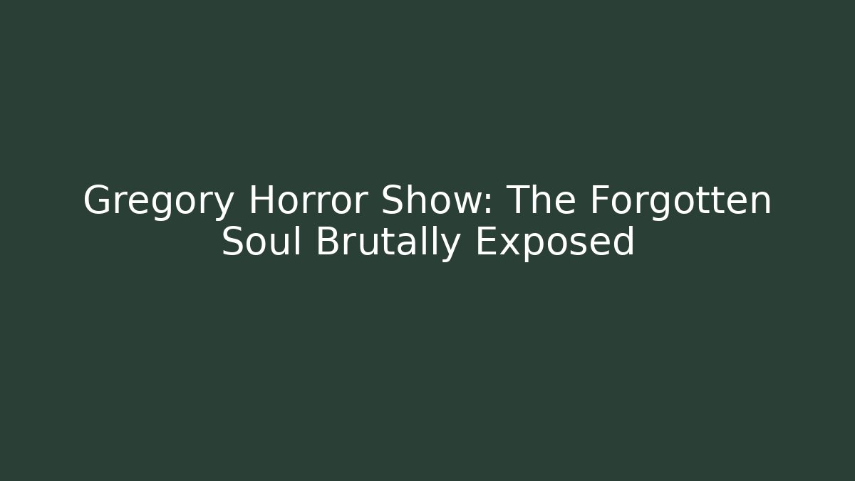 Gregory Horror Show: The Forgotten Soul Brutally Exposed - Critter Realm