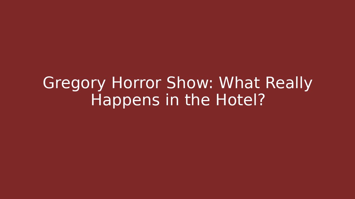 Gregory Horror Show: What Really Happens in the Hotel? - Critter Realm