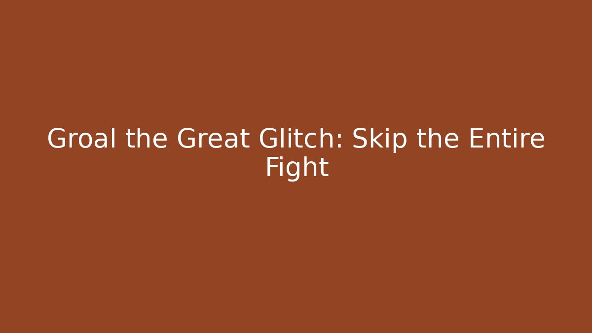Groal the Great Glitch: Skip the Entire Fight - Critter Realm