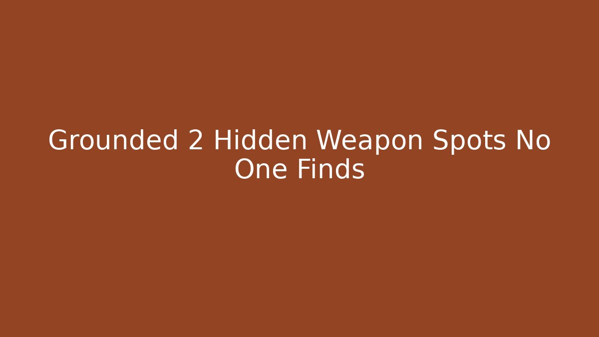 Grounded 2 Hidden Weapon Spots No One Finds