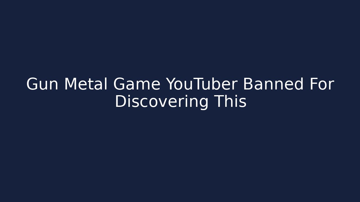 Gun Metal Game YouTuber Banned For Discovering This