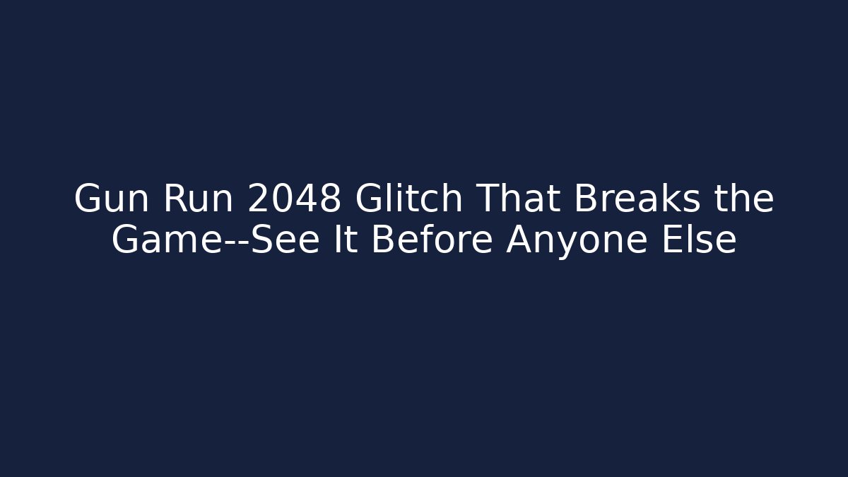 Gun Run 2048 Glitch That Breaks the Game—See It Before Anyone Else