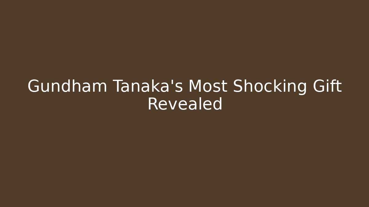 Gundham Tanaka's Most Shocking Gift Revealed - Critter Realm