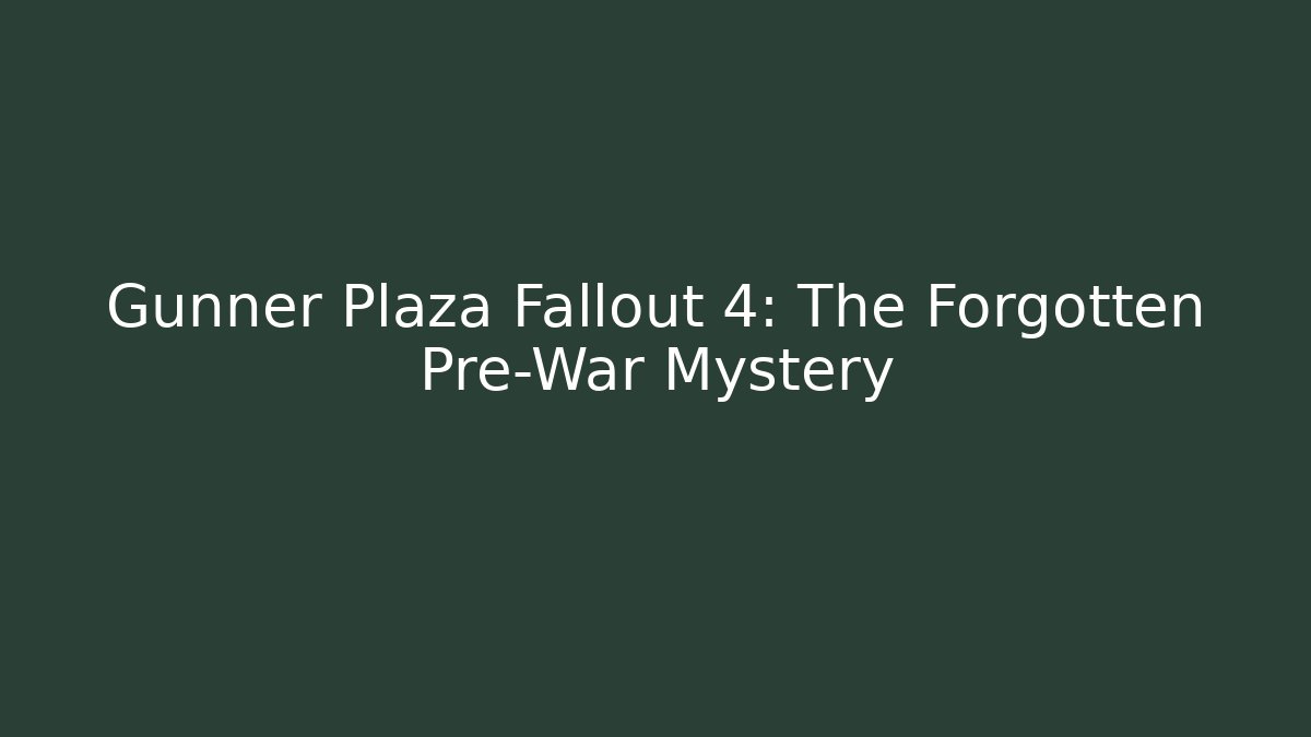 Gunner Plaza Fallout 4: The Forgotten Pre-War Mystery - Critter Realm