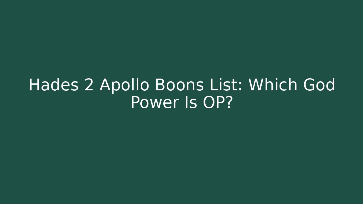 Hades 2 Apollo Boons List: Which God Power Is OP? - Critter Realm