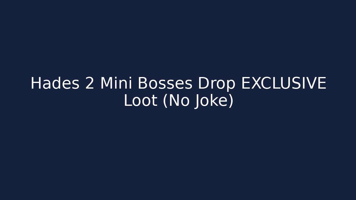 Hades 2 Mini Bosses Drop EXCLUSIVE Loot (No Joke)