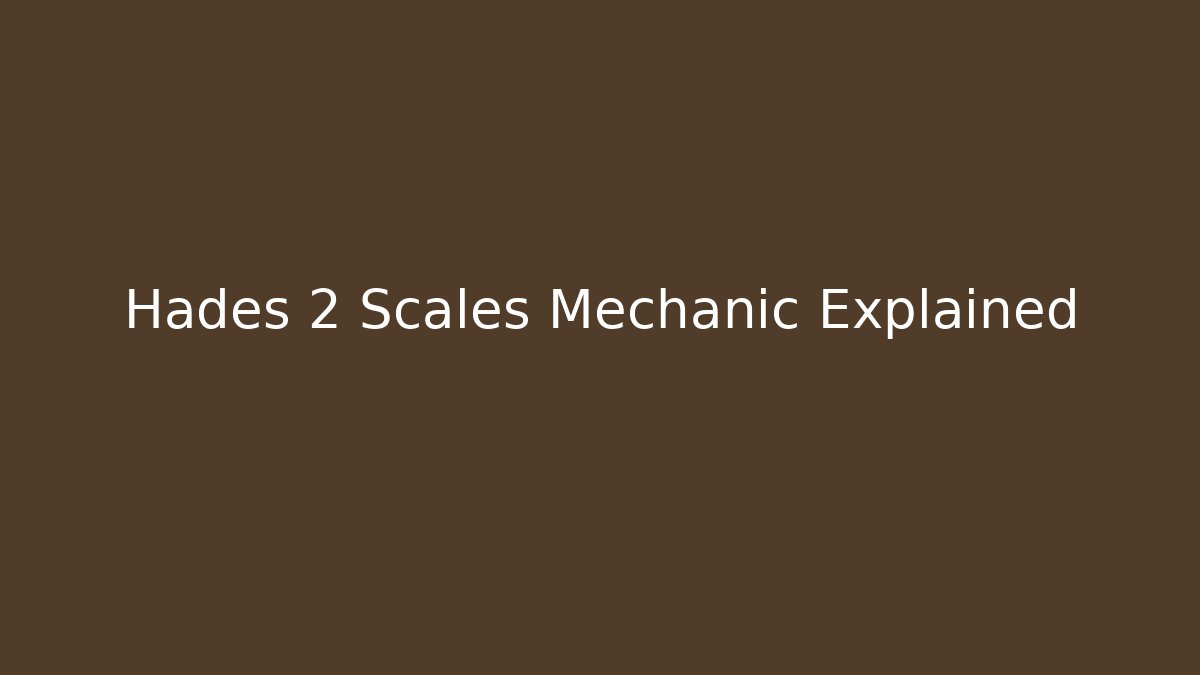 Hades 2 Scales Mechanic Explained - Critter Realm