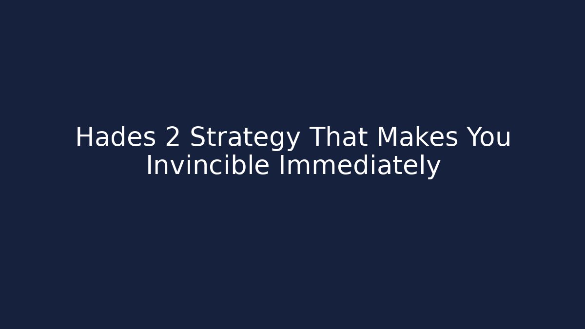 Hades 2 Strategy That Makes You Invincible Immediately