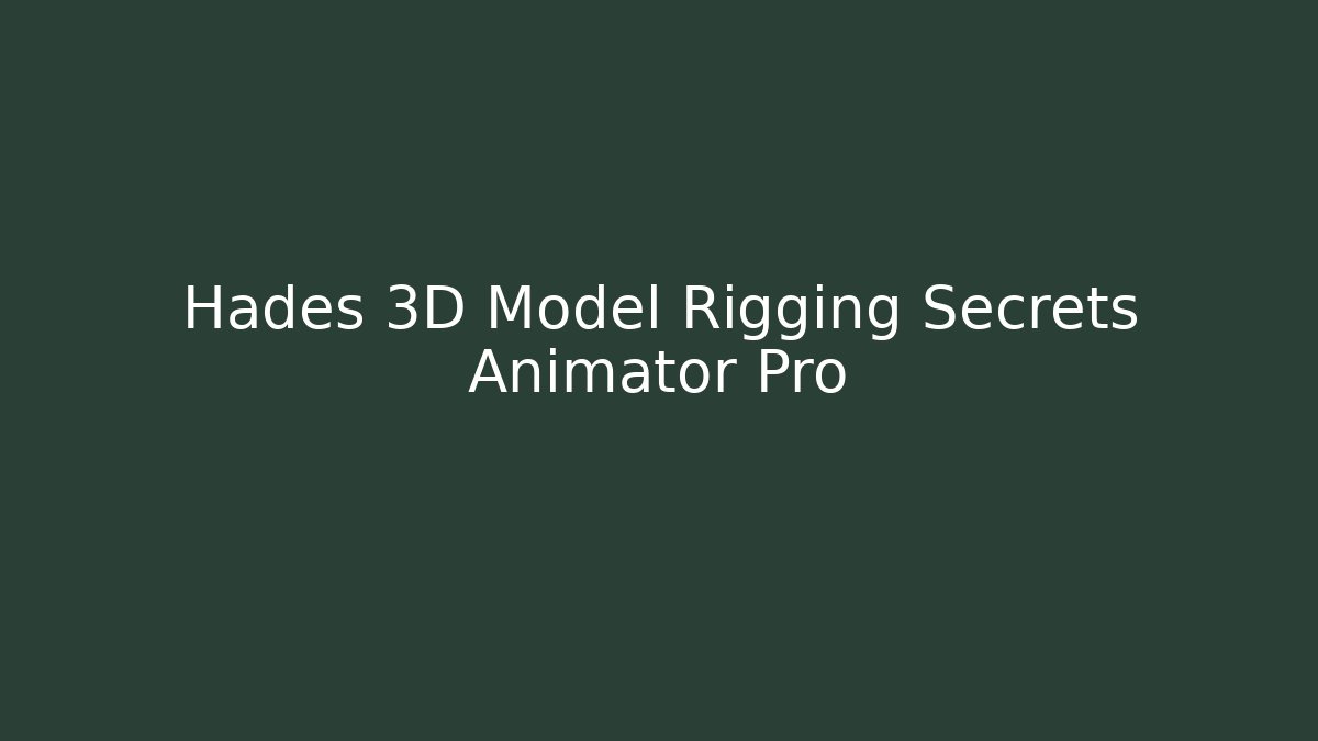 Hades 3D Model Rigging Secrets Animator Pro - Critter Realm