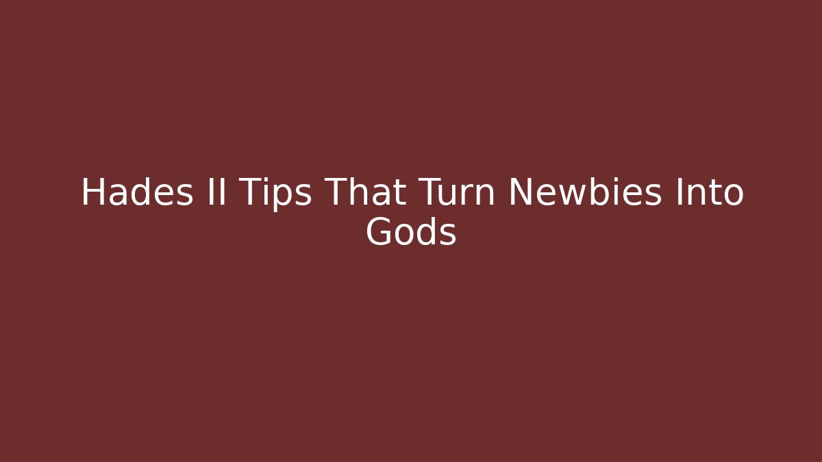 Hades II Tips That Turn Newbies Into Gods