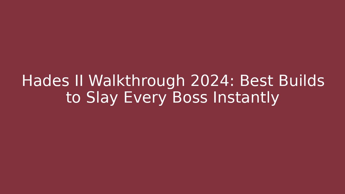 Hades II Walkthrough 2024: Best Builds to Slay Every Boss Instantly