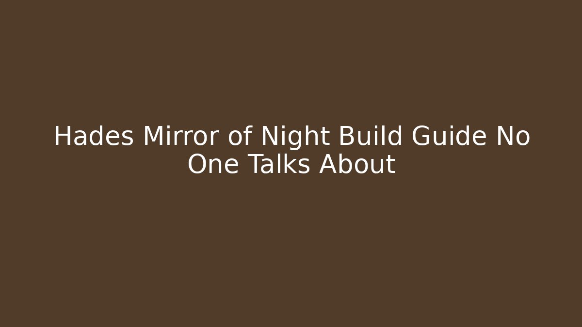 Hades Mirror of Night Build Guide No One Talks About