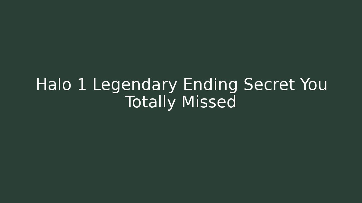 Halo 1 Legendary Ending Secret You Totally Missed