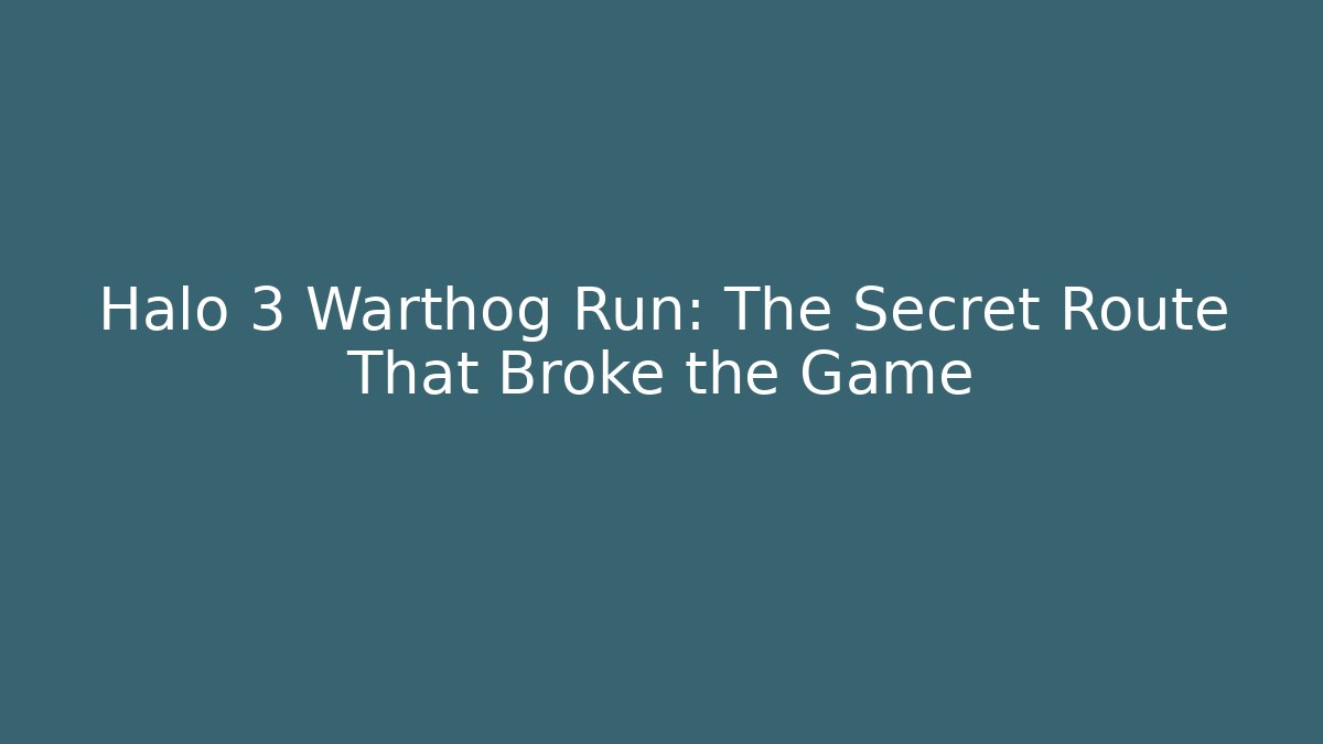 Halo 3 Warthog Run: The Secret Route That Broke the Game