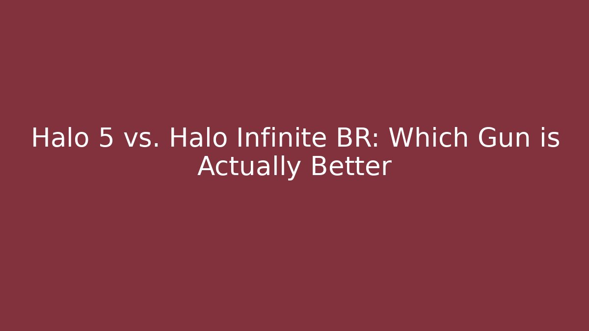Halo 5 vs. Halo Infinite BR: Which Gun is Actually Better