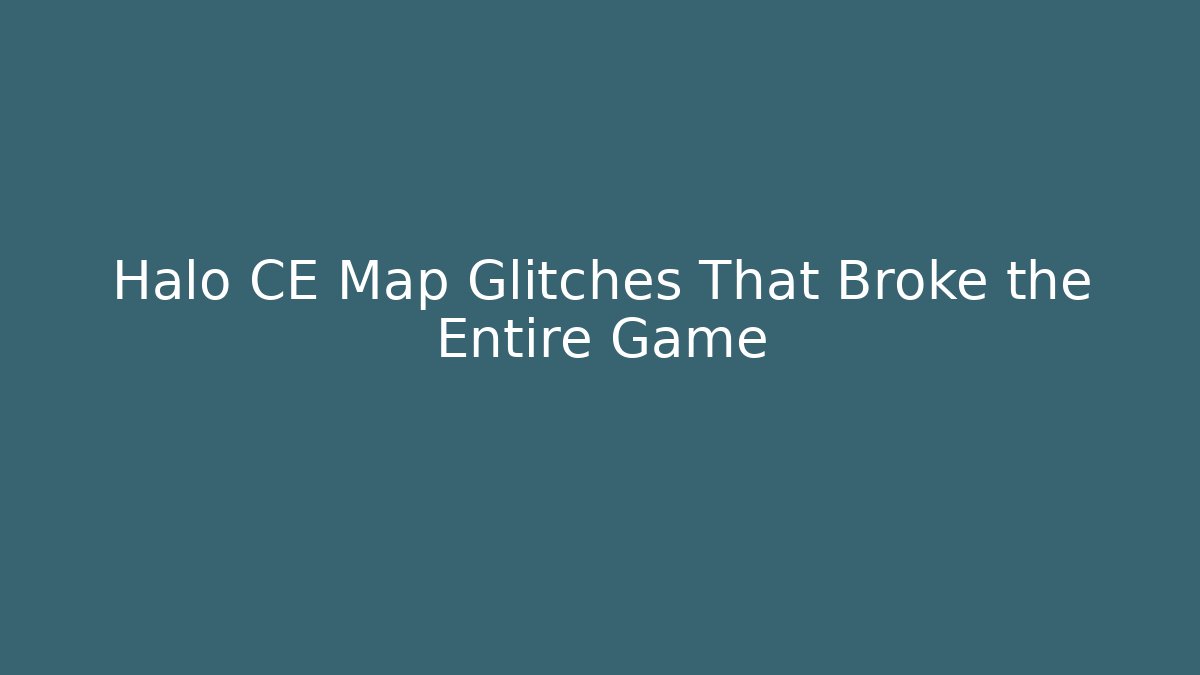 Halo CE Map Glitches That Broke the Entire Game