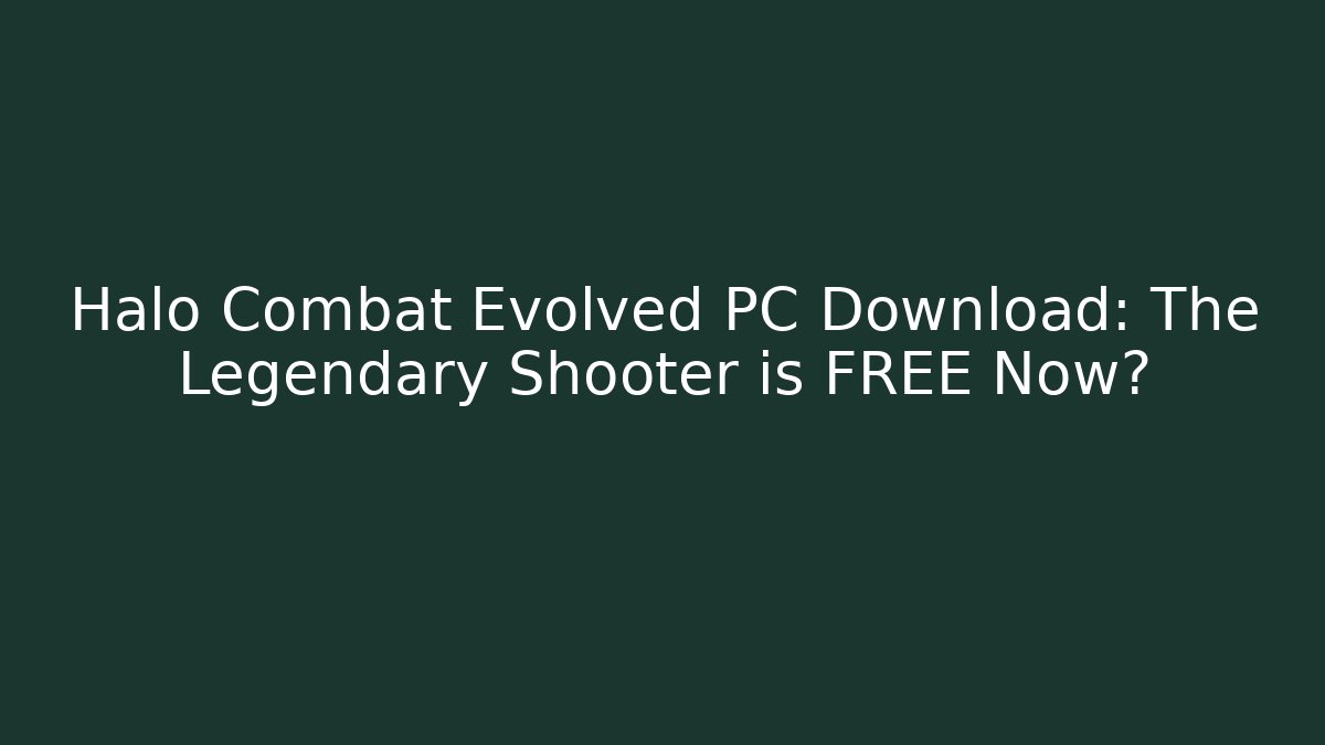Halo Combat Evolved PC Download: The Legendary Shooter is FREE Now?