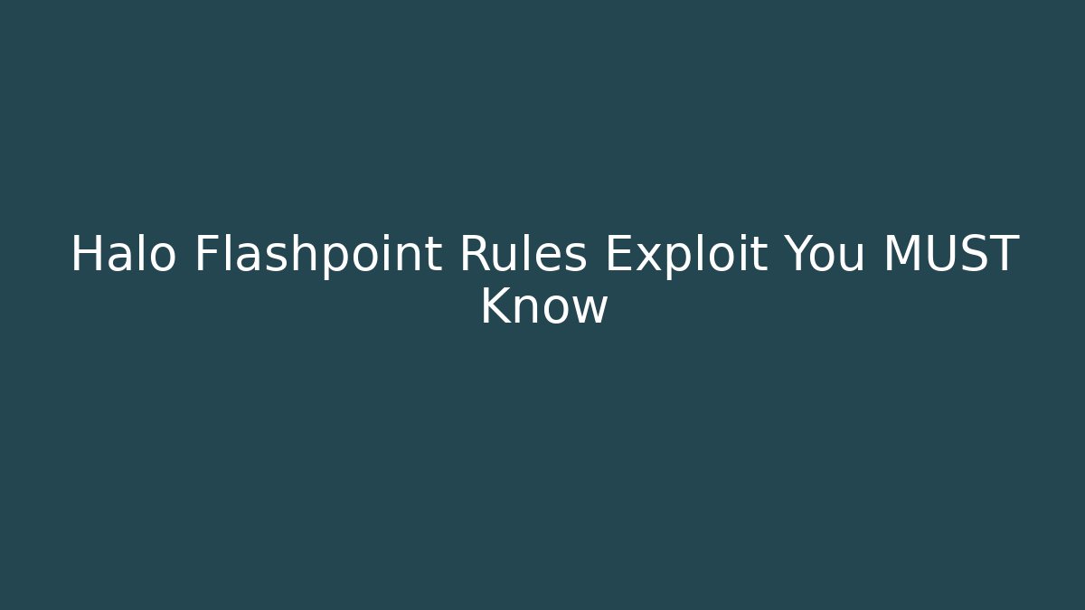 Halo Flashpoint Rules Exploit You MUST Know - Critter Realm