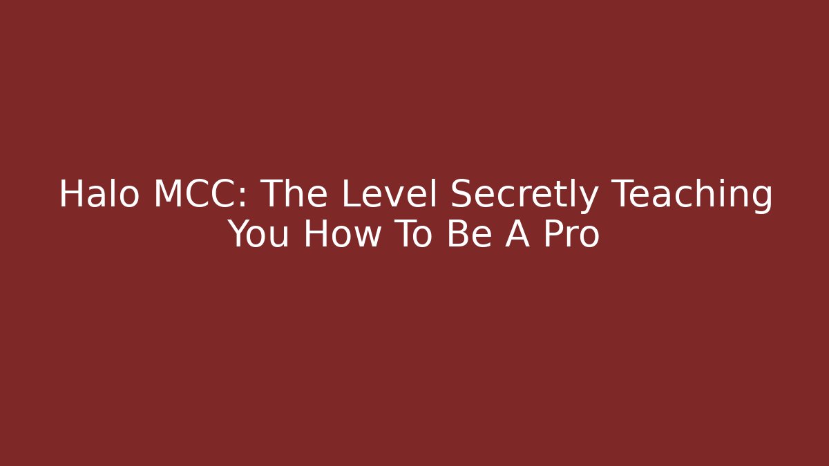 Halo MCC: The Level Secretly Teaching You How To Be A Pro - Critter Realm