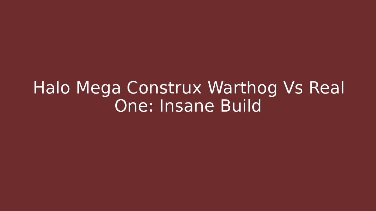 Halo Mega Construx Warthog Vs Real One: Insane Build