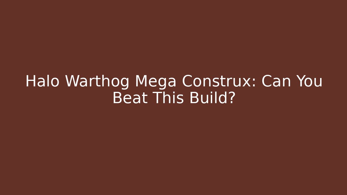 Halo Warthog Mega Construx: Can You Beat This Build?