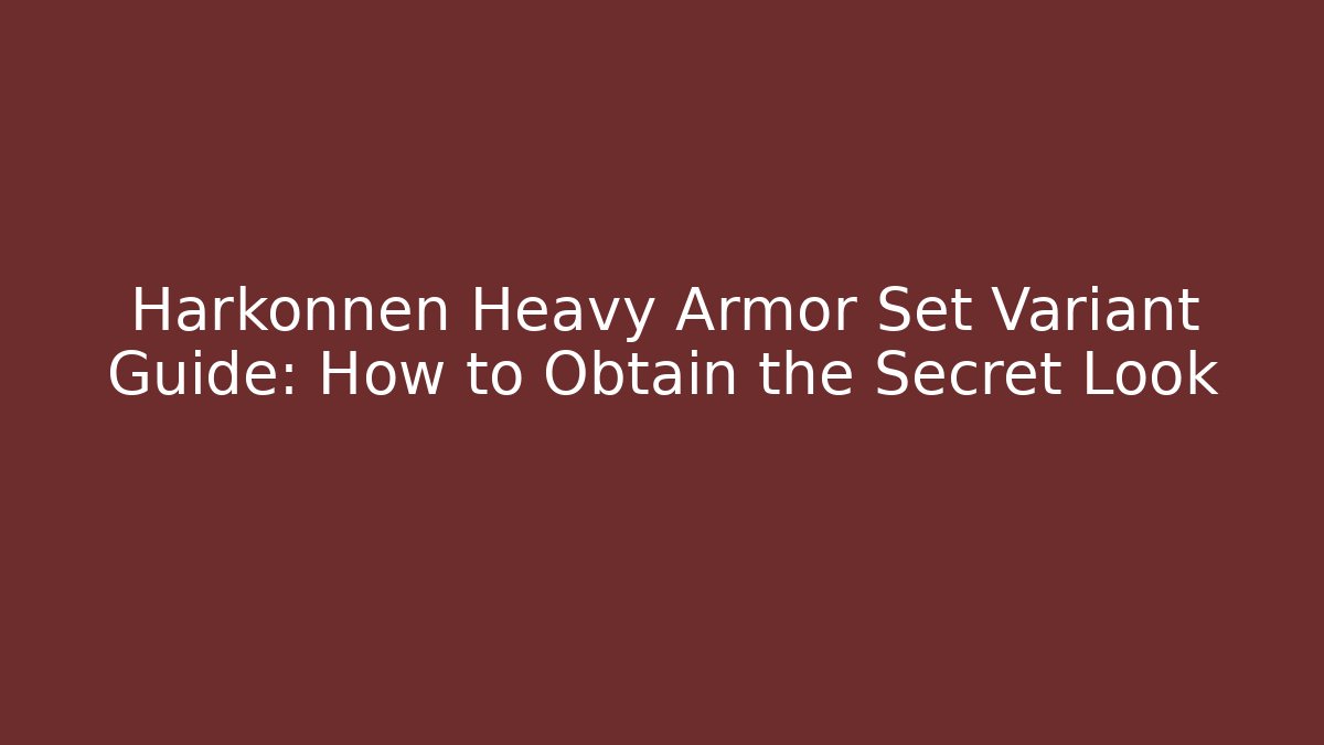 Harkonnen Heavy Armor Set Variant Guide: How to Obtain the Secret Look