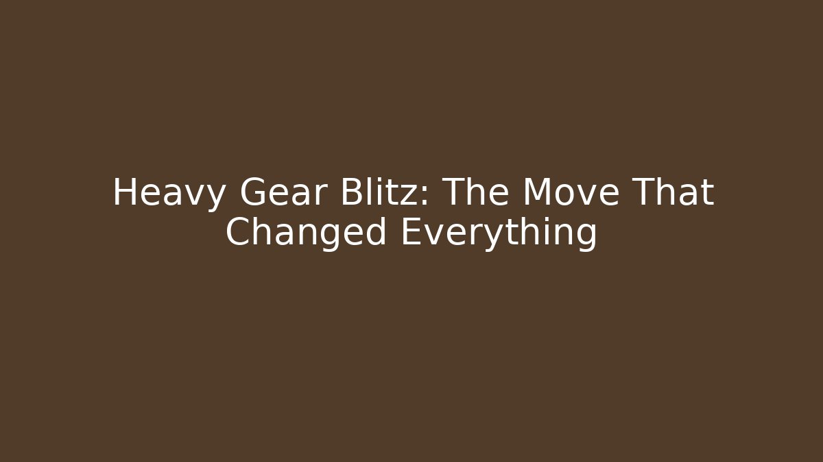 Heavy Gear Blitz: The Move That Changed Everything